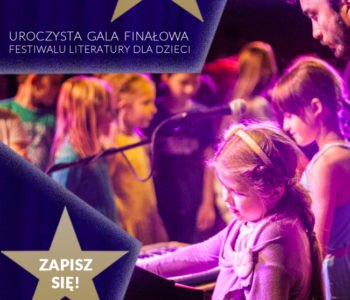Festiwal Literatury dla Dzieci – Gala rozdania nagród, mamy zaproszenia!