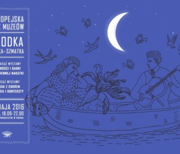 Europejska Noc Muzeów: Słodka gadka – szmatka w Toruniu