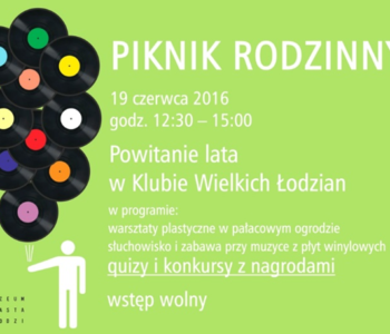 Powitanie lata w Klubie Wielkich Łodzian – piknik rodzinny w Muzeum Miasta Łodzi