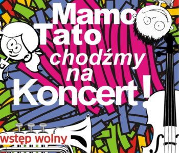 Mamo, Tato chodźmy na koncert, Katowice