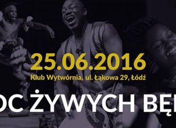 Noc Żywych Bębnów – koncert muzyki afrykańskiej w Wytwórni