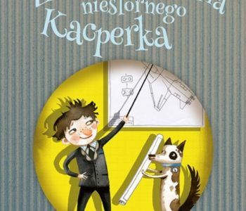 Zawiła historia niesfornego Kacperka