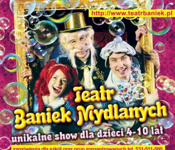 Teatr Baniek Mydlanych – Dziwactwa Mistrza Bulbulasa w Warszawie