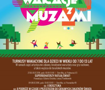 Wakacje z Muzami – kreatywne warsztaty dla dzieci w Toruniu