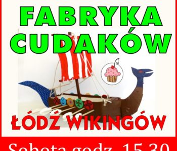 Fabryka Cudaków - Łódź wikingów - Nutka Cafe