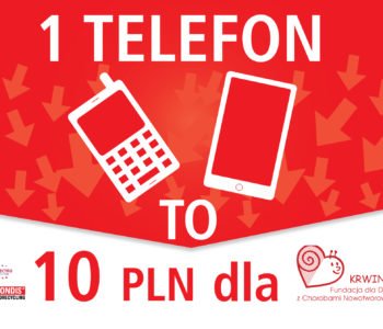 Oddaj stary telefon. Pomóż onkologicznie chorym dzieciom