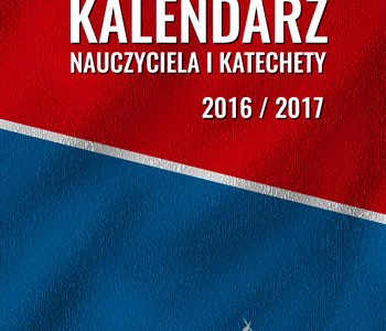 Kalendarz nauczyciela i katechety 2016/2017
