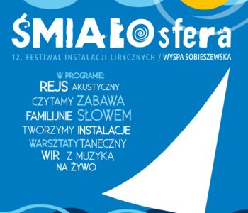 XII Festiwal Instalacji Lirycznych – ŚMIAŁOsfera / Wyspa Sobieszewska