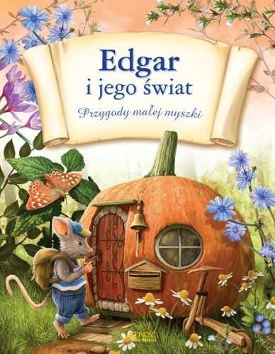 Edgar i jego świat. Przygody małej myszki