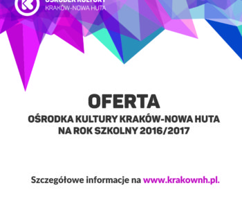 Oferta Ośrodka Kultury Kraków-Nowa Huta