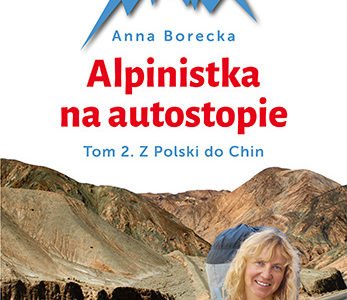 Alpinistka na autostopie. Z Polski do Chin. Premiera książki