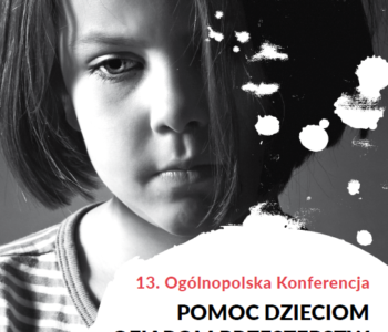 Największa w Polsce konferencja o pomocy dzieciom – ofiarom przestępstw już  24 października