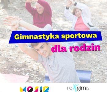 Gimnastyka sportowa dla całej rodziny – bezpłatne zajęcia