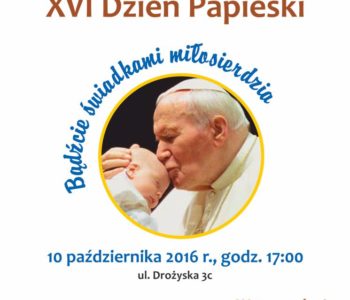 Dzień Papieski – Bądźcie świadkami miłosierdzia