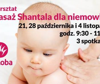 Kurs masażu niemowląt metodą Masażu Shantala w klubie Laloba Centrum Kobiet