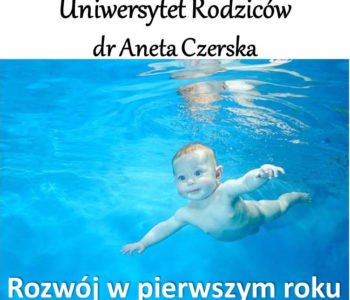 Rozwój w pierwszym roku życia – dr Aneta Czerska