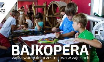Bajkopera – warsztaty dla dzieci w Teatrze Wielkim