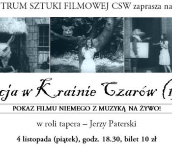 Alicja w Krainie Czarów z muzyką na żywo w Centrum Sztuki Filmowej CSW w Toruniu