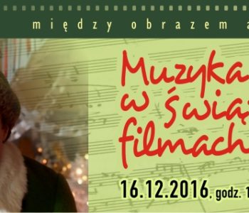 Muzyka w filmach świątecznych – spotkanie miłośników filmu i muzyki