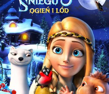 Królowa Śniegu 3: Ogień i lód w kinach