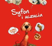 syfon-i-uczucia-okladka konkurs - książki dla dzieci, atrakcje dla dziecin pies taki jak ty - książki dla dzieci, prezenty Mikołajki Boże Narodzenie