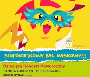 Sinfonietkowy Bal Maskowy – Dziecięcy Koncert Noworoczny Sinfonietty Cracovii