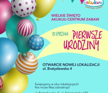Pierwsze urodziny Akukuu Centrum Zabaw