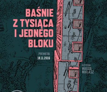 Teatralne ferie w Łaźni Nowej – Baśnie z 1001 bloku