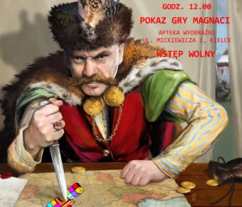 Boże Igrzysko: Magnaci, pokaz w Muzeum Zabawek i Zabawy w Kielcach