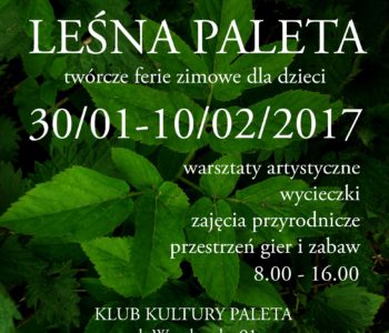 Leśne ferie w Klubie Kultury Paleta