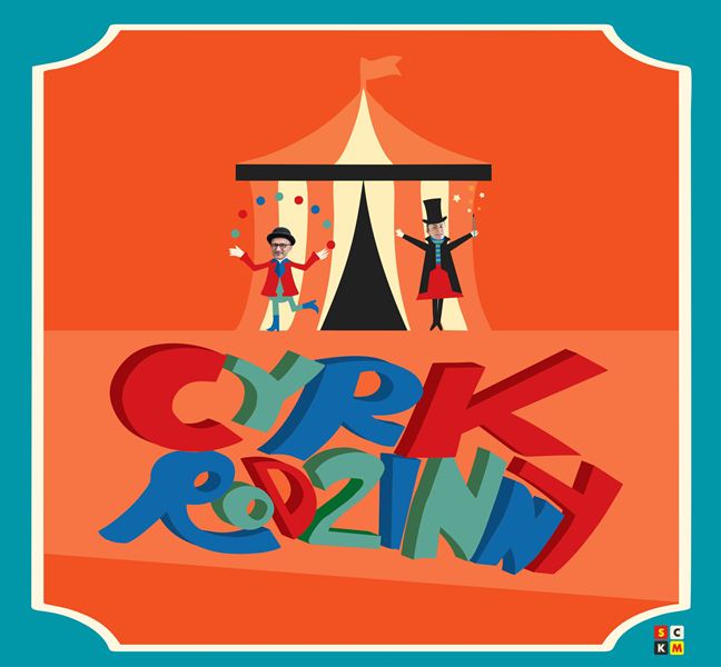 Cyrk Rodzinny - warsztaty cyrkowe i spektakl