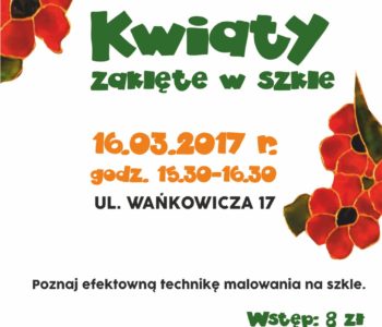 Czwartek z plastyką: Kwiaty zaklęte w szkle