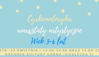 Cyrkmotoryczne warsztaty artystyczne dla dzieci