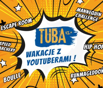 Wakacje z youtuberami TUBA 12+