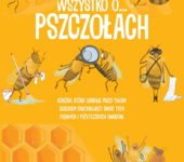Wszystko o pszczołach książka dla dzieci