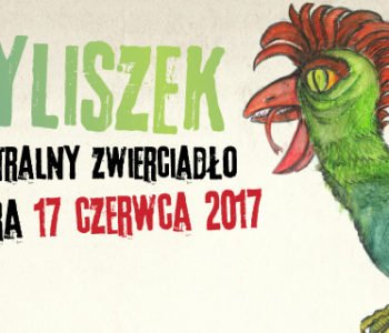Bazyliszek – spektakl teatralny w Chorzowie