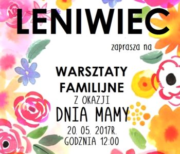 Prezent na Dzień Mamy - warsztaty w Cafe Leniwiec