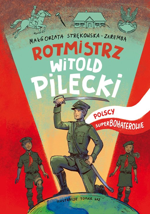 Polscy superbohaterowie Witold Pilecki