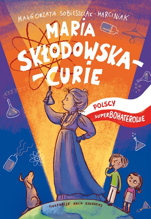 Polscy superbohaterowie Maria Skłodowska-Cure