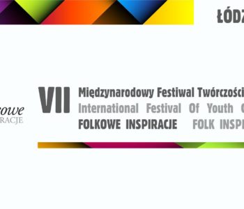 VII Międzynarodowy Festiwal Twórczości Młodych Folkowe Inspiracje