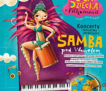 Samba pod Wawelem, czyli Dzień Dziecka z Filharmonią