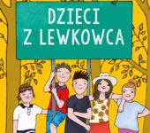Dzieci z Lewkowca, książka dla dzieci na wakacje