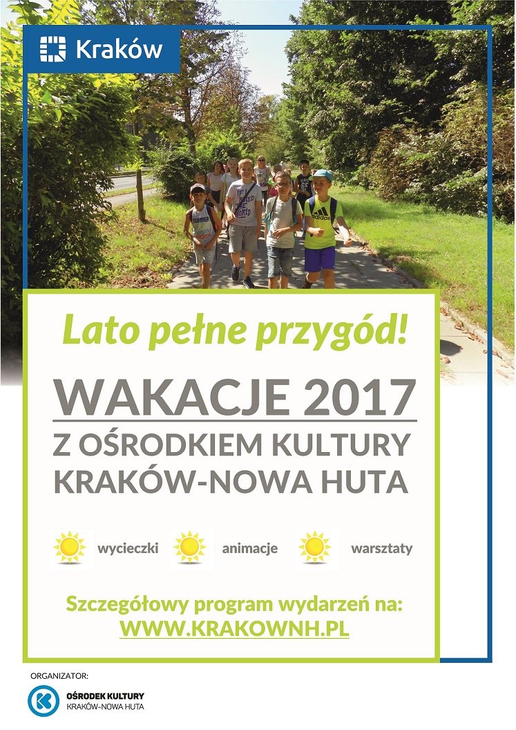 Lato pełne przygód! Wakacje z Ośrodkiem Kultury Kraków-Nowa Huta