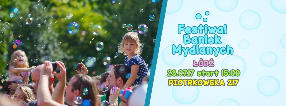 Festiwal Baniek Mydlanych w Łodzi