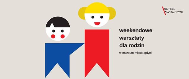 warsztaty weekendowe dla rodzin w muzeum miasta gdynia