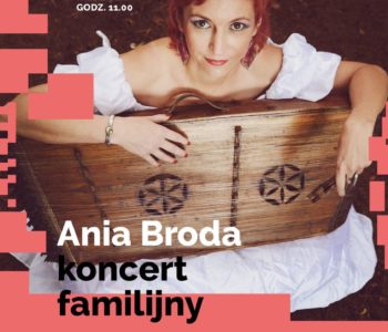 Familijny koncert Ani Brody