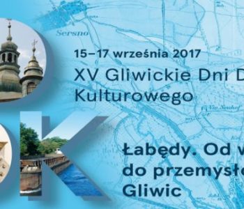 XV Gliwickie Dni Dziedzictwa Kulturowego