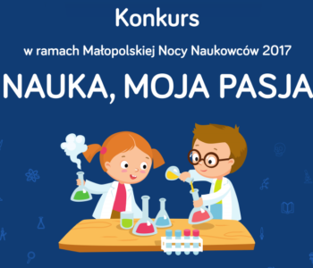 Konkurs rysunkowy dla dzieci w ramach Małopolskiej Nocy Naukowców 2017