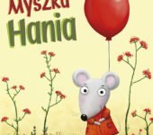 Myzka Hania recenzja książki dla dzieci