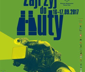 Zajrzyj do Huty 2017